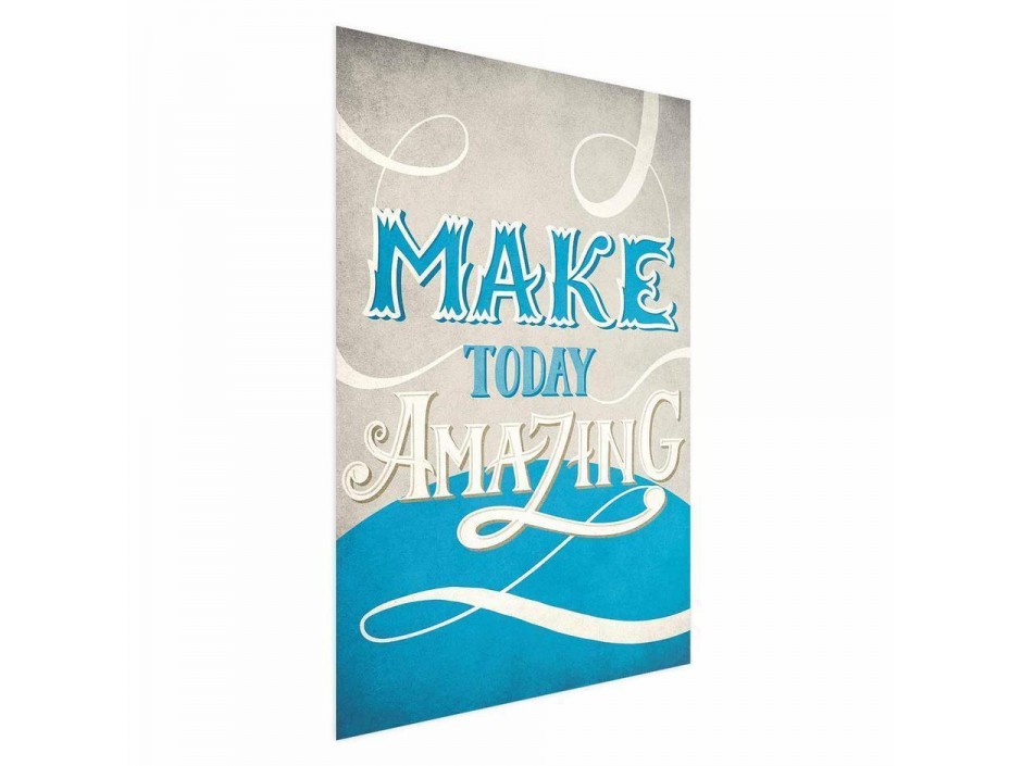 Poster - Make Today Amazing